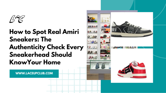 How to Spot Real Amiri Sneakers: The Authenticity Check Every Sneakerhead Should Know