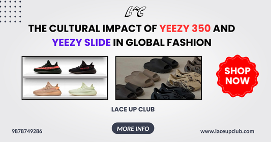 The Cultural Impact of Yeezy 350 and Yeezy Slide in Global Fashion