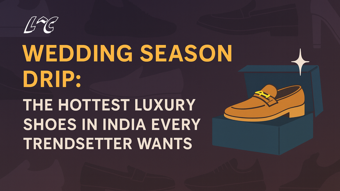 Wedding Season Drip: The Hottest Luxury Shoes in India Every Trendsetter Wants