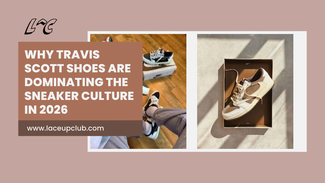 Why Travis Scott Shoes Are Dominating the Sneaker Culture in 2026